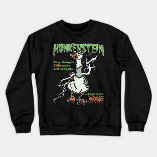 Honkenstein - Funny Cute Monster Goose (Not a Duck!) Ideal for Fun Halloween Costume Party, Gift, Kids and Adults Crewneck Sweatshirt